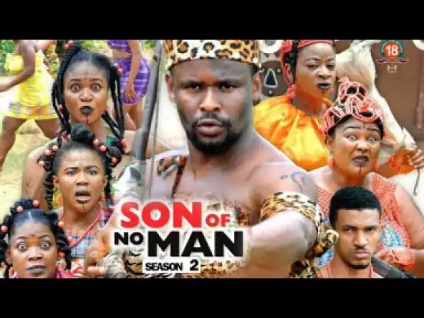 SON OF NO MAN SEASON 2 - Zubby Michae l 2019 Nollywood Movie